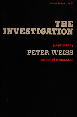 Peter Weiss: The Investigation (Paperback, 1966, Macmillan Pub Co)