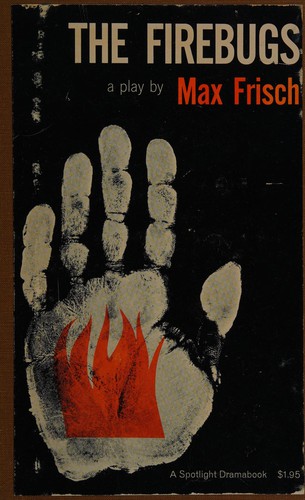 Max Frisch: Firebugs (Paperback, 1963, Hill & Wang)