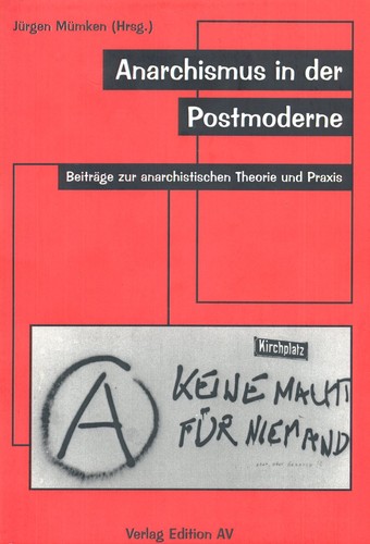 Jürgen Mümken: Anarchismus in der Postmoderne (Paperback, German language, 2005, Edition AV)