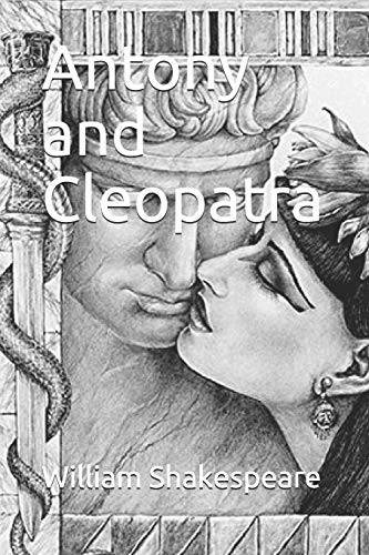 William Shakespeare: Antony and Cleopatra (Paperback, 2019, Independently Published, Independently published)