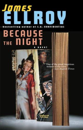 James Ellroy: Because the Night (Paperback, 2005, Vintage)