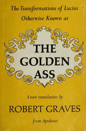Apuleius: The golden ass. (1951, Farrar, Straus & Giroux)
