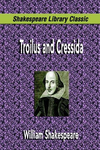 William Shakespeare: Troilus and Cressida (Paperback, 2007, Filiquarian)