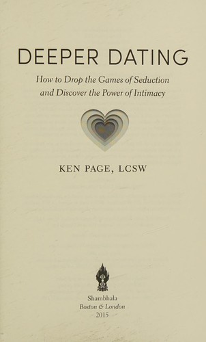 Ken Page: Deeper Dating (2015, Shambhala Publications, Incorporated)