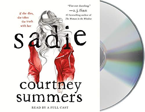 Gabra Zackman, Courtney Summers, Dan Bittner, Fred Berman, Rebecca Soler: Sadie (AudiobookFormat, 2018, Macmillan Audio)