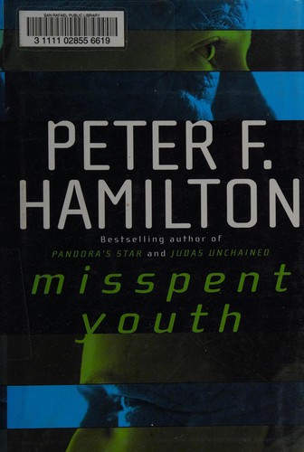 Peter F. Hamilton: Misspent Youth (Hardcover, 2008, Del Rey)