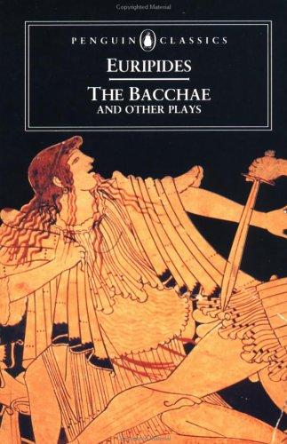 Euripides: The Bacchae and Other Plays (Penguin Classics) (1954, Penguin Classics)