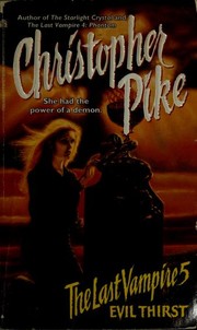 Christopher Pike: Evil Thirst (The Last Vampire, No. 5) (Paperback, 1996, Simon Pulse)