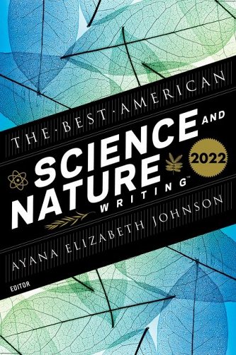 Ayana Elizabeth Johnson, Jaime Green: Best American Science and Nature Writing 2022 (2022, HarperCollins Publishers)