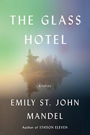 Emily St. John Mandel: The Glass Hotel (2020, Knopf)