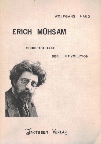 Herbert Sachs: Erich Mühsam (German language, 1979, Trotzdem Verlag)