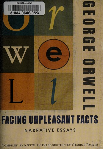 George Orwell: Facing unpleasant facts (2008, Harcourt)