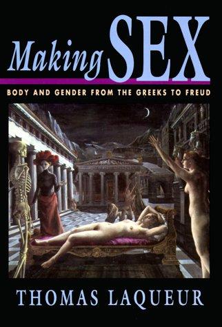 Thomas Laqueur: Making Sex (Paperback, 1992, Harvard University Press)