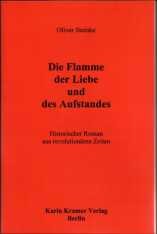 Oliver Steinke: Die Flamme der Liebe und des Aufstandes (Paperback, German language, 2003, Karin Kramer Verlag)