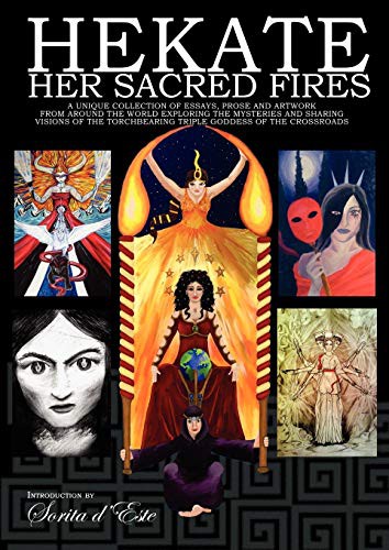 Sorita d'Este, Raven Digitalis, Vikki Bramshaw: Hekate Her Sacred Fires (Paperback, 2010, Avalonia)