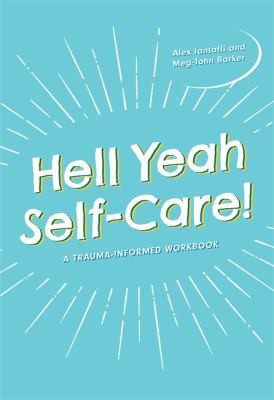Meg-John Barker, Alex Iantaffi: Hell Yeah Self-Care (2020, Kingsley Publishers, Jessica)