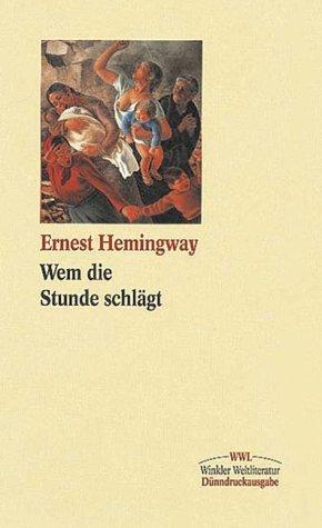 Ernest Hemingway, Willi Winkler: Wem die Stunde schlägt. (Hardcover, German language, 1997, Artemis & Winkler)