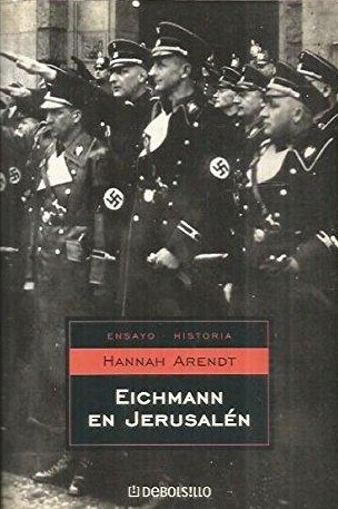 Hannah Arendt: Eichmann en Jerusalén (Paperback, Spanish language, 2005, Debolsillo)