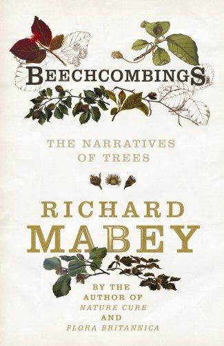 Richard Mabey: Beechcombings (Hardcover, 2007, Chatto & Windus)