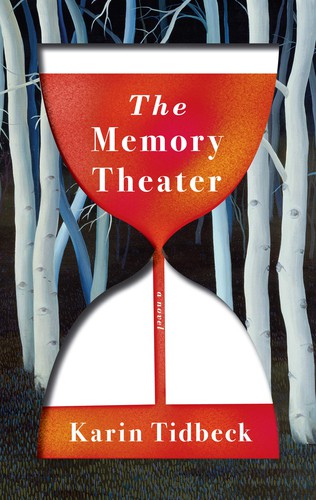 Karin Tidbeck: The Memory Theater (2021, Pantheon)