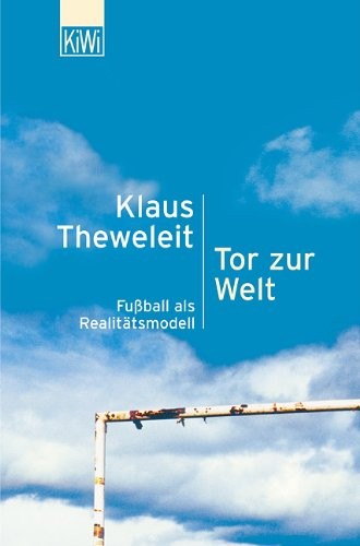 Klaus Theweleit: Tor zur Welt. (Paperback, 2004, Kiepenheuer & Witsch GmbH)