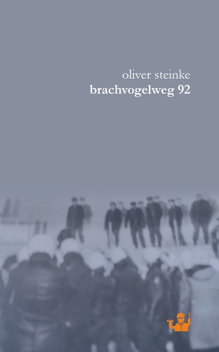 Oliver Steinke: Brachvogelweg 92 (Paperback, German language, 2022, Brot & Kunst Verlag)