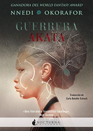 Nnedi Okorafor, Carla Bataller Estruch: Guerrera Akata (Paperback, 2021, Nocturna Ediciones)