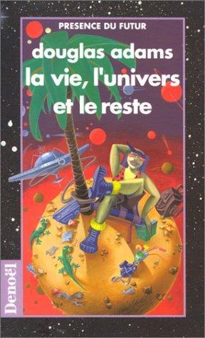Douglas Adams: La Vie, l'Univers et le Reste (French language, 1983)