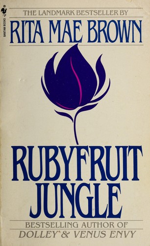 Rita Mae Brown: Rubyfruit jungle (1977, Bantam Books)