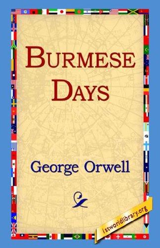 George Orwell: Burmese Days (Paperback, 2004, 1st World Library)