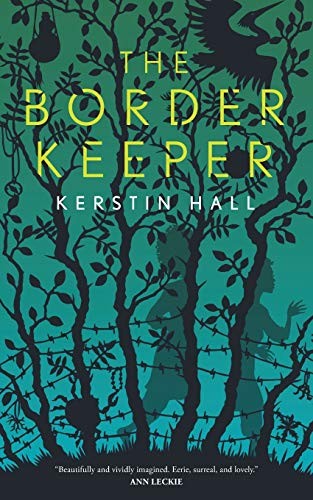 Kerstin Hall: The Border Keeper (Paperback, 2019, Tor.com)