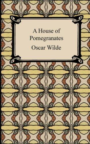 Oscar Wilde: A House of Pomegranates (Paperback, 2006, Digireads.com)