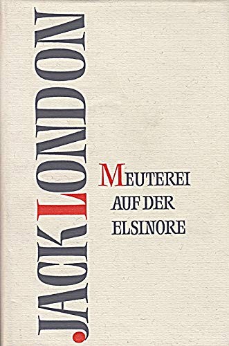 Jack London: Meuterei auf der Elsinore (Hardcover, German language, 1960, Büchergilde Gutenberg)