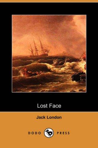 Jack London: Lost Face (Dodo Press) (Paperback, 2007, Dodo Press)