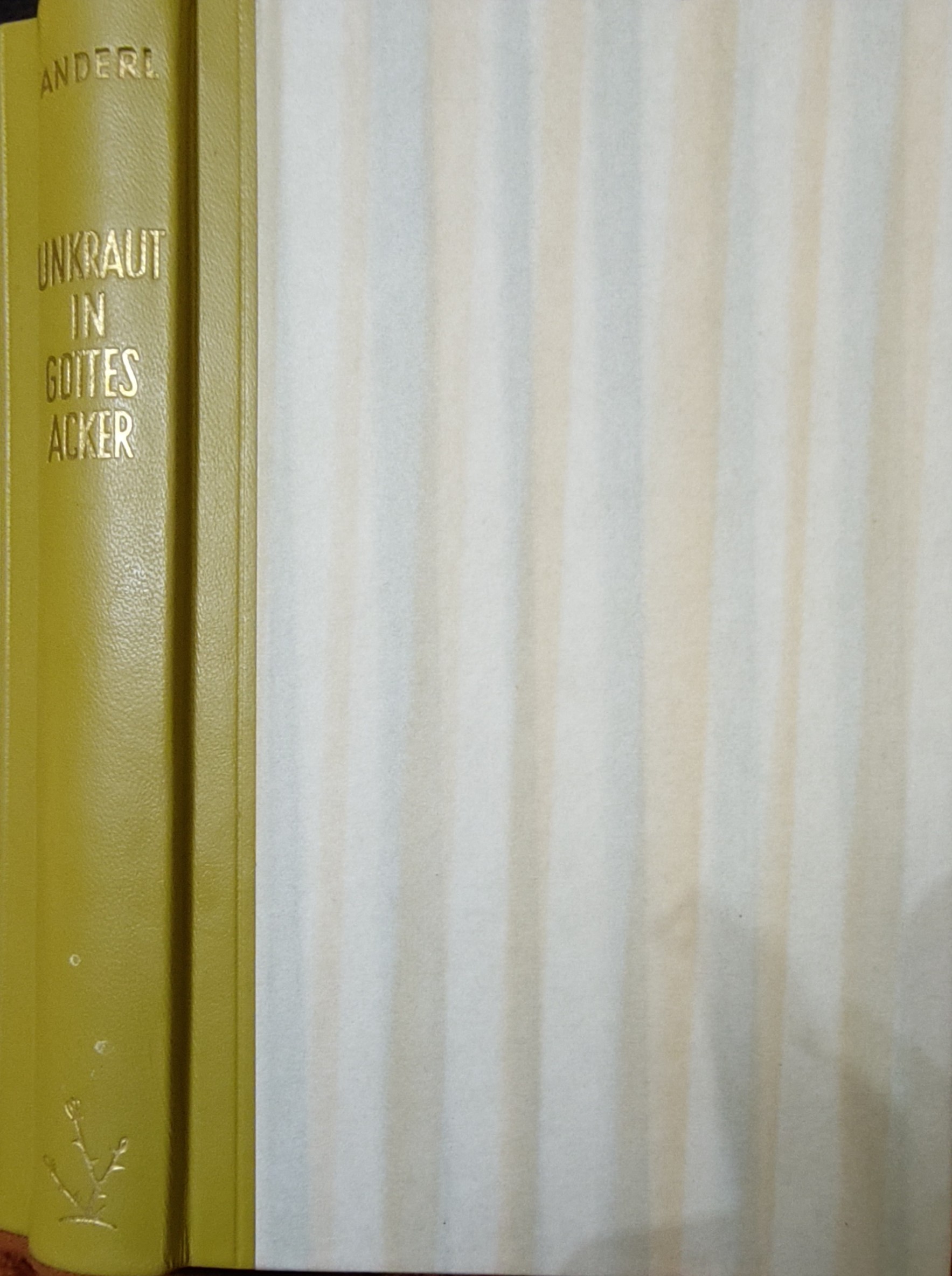 Rudolf Anderl: Unkraut in Gottes Acker (Hardcover, german language, Fackel)