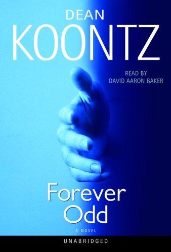 Dean Koontz: Forever Odd (Odd Thomas Novels) (2005, Random House Audio)
