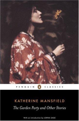 Katherine Mansfield: The Garden Party and Other Stories (Penguin Classics) (Paperback, 2008, Penguin Classics)