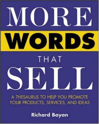 Richard Bayan: More Words That Sell (Paperback, 2003, McGraw-Hill)