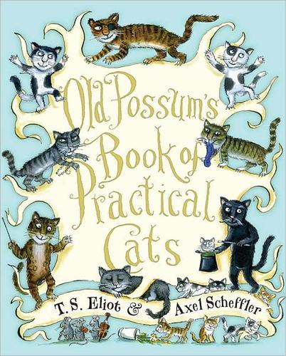 T. S. Eliot: Old Possum's book of practical cats (Hardcover, 2009, Houghton Mifflin Harcourt)