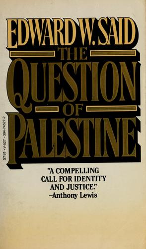 Edward W. Said: The question of Palestine (1981, Vintage Books)