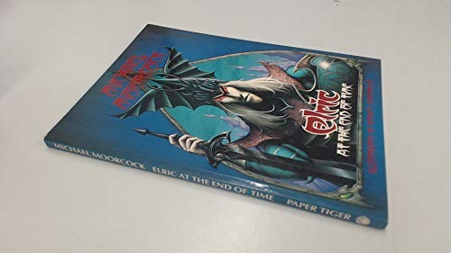Michael Moorcock: Elric at the end of time (1987, Paper Tiger)