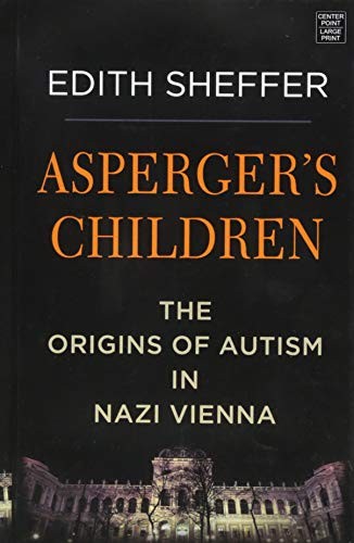 Edith Sheffer: Asperger's Children (Hardcover, 2018, Center Point)