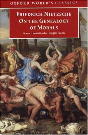 Friedrich Nietzsche: On the Genealogy of Morals (1998, Oxford University Press, USA)