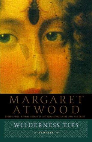Margaret Atwood: Wilderness tips (1998, Anchor Books/Doubleday)