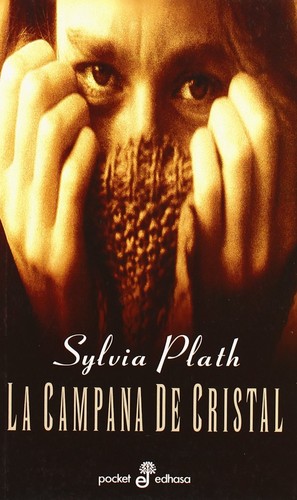 Sylvia Plath: La Campana de Cristal (Paperback, Spanish language, 2004, Edhasa)