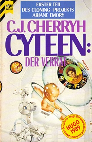 C.J. Cherryh: Cyteen: Der Verrat (Cloning-Projekts Ariane Emory, #1) (1990, Heyne Verlag)