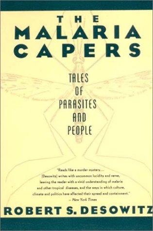 Robert S. Desowitz: The Malaria Capers  (1993, W. W. Norton & Company)