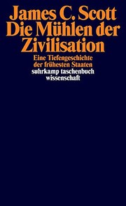 James C. Scott: Die Mühlen der Zivilisation (Paperback, German language, Suhrkamp Verlag)