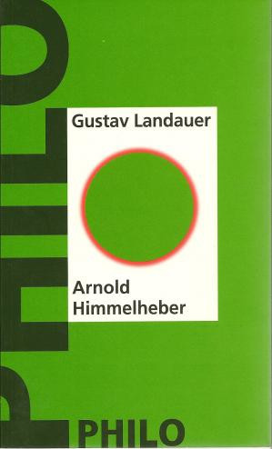 Gustav Landauer: Arnold Himmelheber (Paperback, German language, 2000, Philo-Verlag)