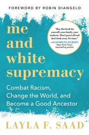 Robin J. DiAngelo, Layla F. Saad: Me and White Supremacy (2020, Sourcebooks)
